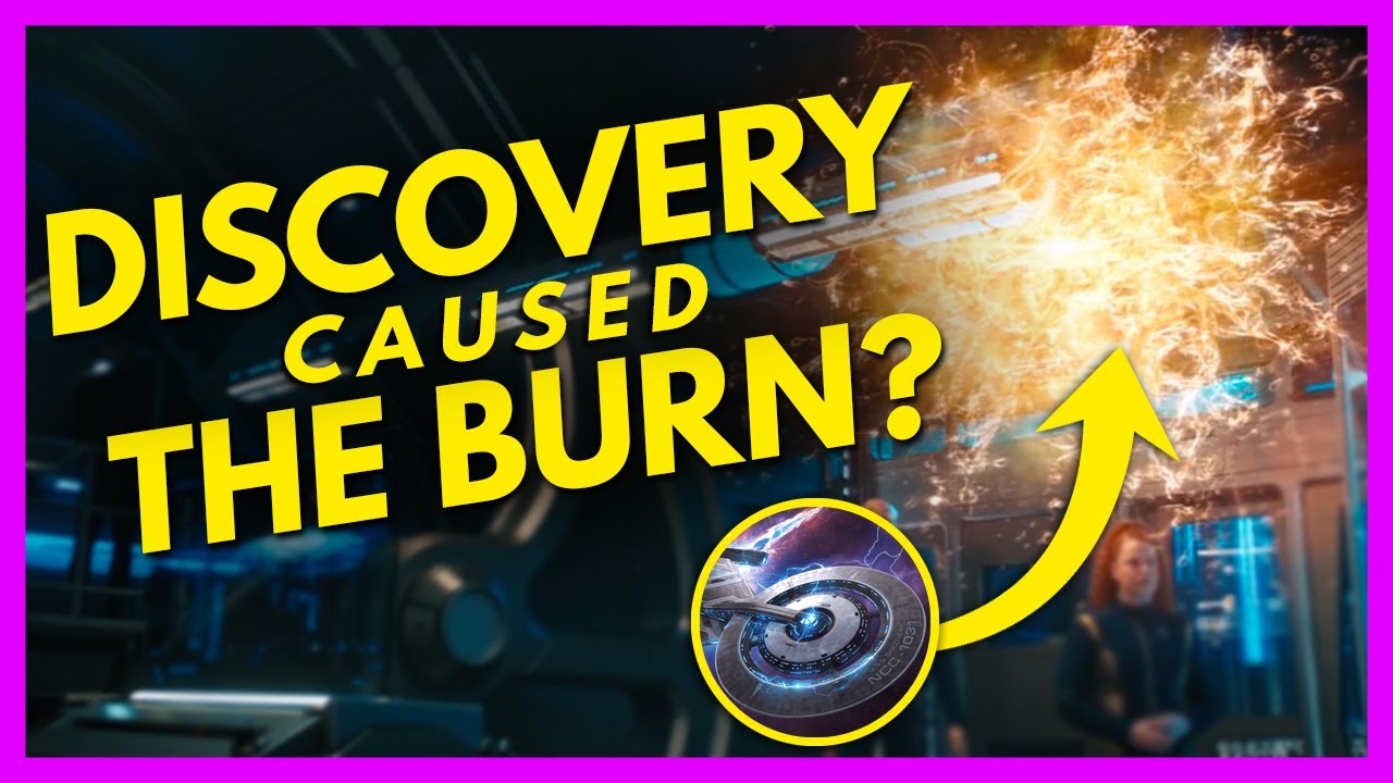 Did Discovery Cause The Burn? Star Trek Discovery Theories! Season 3