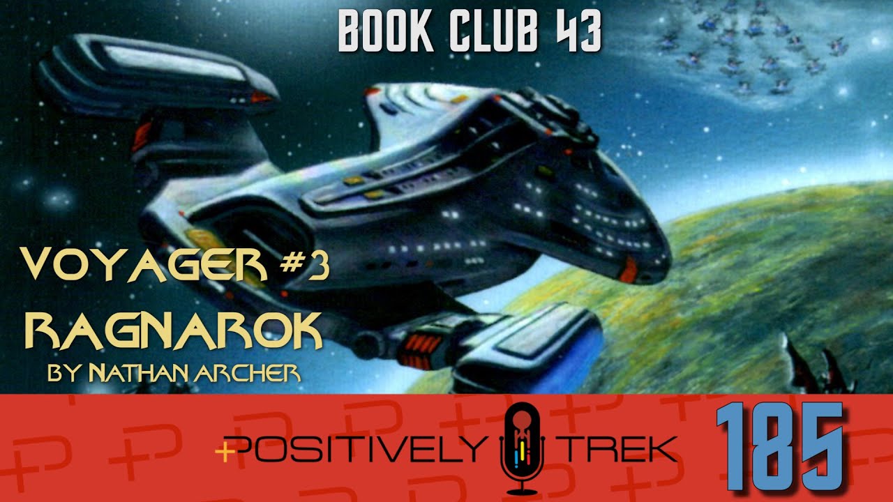 Book Club: Voyager: Ragnarok by Nathan Archer - I Hate Star Trek